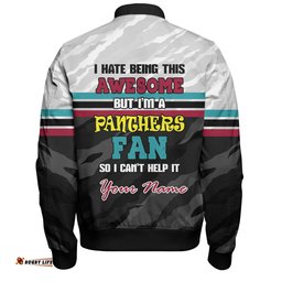 Amazing Aussie Penrith Panthers Custom I Hate Being This Awesome But Penrith Panthers Bomber Jacket