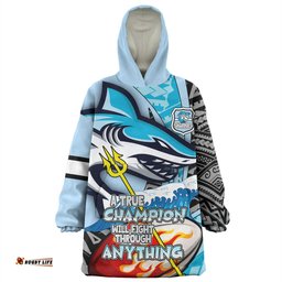 Cronulla Sutherland Sharks Grand Final A True Champion Will Fight Through Anything With Polynesian Patterns Wearable Blanket Hoodie Aussie Oodie
