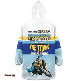 Gold Coast Titans Mother's Day Screaming Mom and Crazy Fan Wearable Blanket Hoodie Aussie Oodie