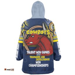 North Queensland Cowboys Custom Talent Win Games But Teamwork And Intelligence Win Championships With Aboriginal Style Wearable Blanket Hoodie Aussie Oodie