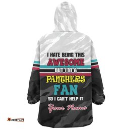 Penrith Panthers Custom I Hate Being This Awesome But Penrith Panthers Wearable Blanket Hoodie Aussie Oodie