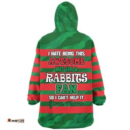 South Sydney Rabbitohs Snug Hoodie - I Hate Being This Awesome But Bunnies Snug Hoodie