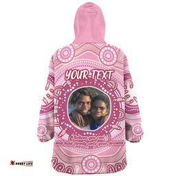 Australia Aboriginal Custom Snug Hoodie - Believe You Can And Hold Firmly Onto Your Dreams Personalised Photo (Pink) Snug Hoodie