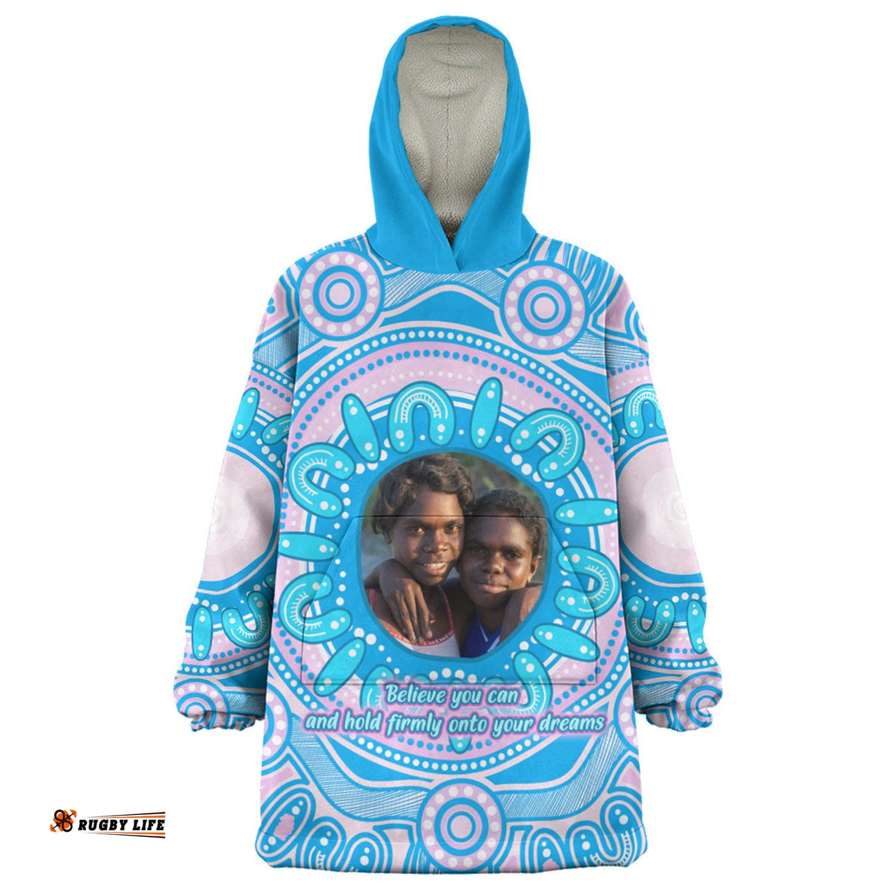 Australia Aboriginal Custom Snug Hoodie - Believe You Can And Hold Firmly Onto Your Dreams Personalised Photo (Blue) Snug Hoodie
