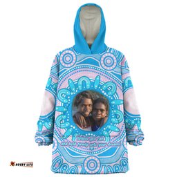 Australia Aboriginal Custom Snug Hoodie - Believe You Can And Hold Firmly Onto Your Dreams Personalised Photo (Blue) Snug Hoodie