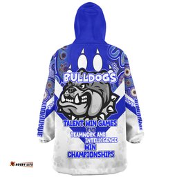 Canterbury-Bankstown Bulldogs Snug Hoodie - Custom Talent Win Games But Teamwork And Intelligence Win Championships With Aboriginal Style
