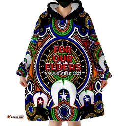 naidoc week for our elders wearable blanket hoodie