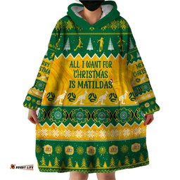 personalised australia soccer christmas wearable blanket hoodie all i want for xmas is matildas