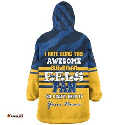 Parramatta Eels Custom Snug Hoodie - I Hate Being This Awesome But Parramatta Eels Snug Hoodie