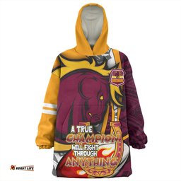 Brisbane Broncos Grand Final Snug Hoodie - A True Champion Will Fight Through Anything With Polynesian Patterns