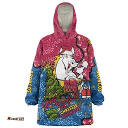 Brisbane Broncos Christmas Custom Let's Get Lit Chrisse Pressie Wearable Blanket Hoodie Aussie Oodie