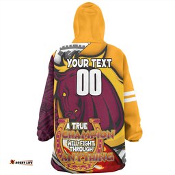 Brisbane Broncos Grand Final A True Champion Will Fight Through Anything With Polynesian Patterns Wearable Blanket Hoodie Aussie Oodie