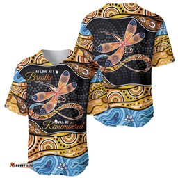 Aboriginal Dragonfly Baseball Jersey Shirt As Long As I Breathe You'll Be Remembered