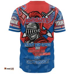 Newcastle Knights Sport Baseball Shirt - Custom Talent Win Games But Teamwork And Intelligence Win Championships With Aboriginal Style