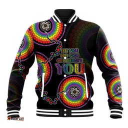 Personalised Australia LGBT Baseball Jacket Be You Do You Celebrate You Aboriginal Style