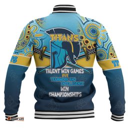 Gold Coast Titans Sport Baseball Jacket - Custom Talent Win Games But Teamwork And Intelligence Win Championships With Aboriginal Style