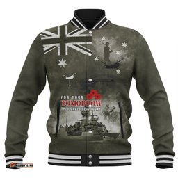 Australia Baseball Jacket Anzac Day Lest We Forget For Your Tomorrow They Gave Their Today