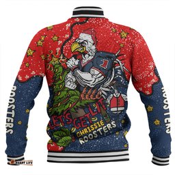Sydney Roosters Christmas Custom Baseball Jacket - Let's Get Lit Chrisse Pressie Baseball Jacket