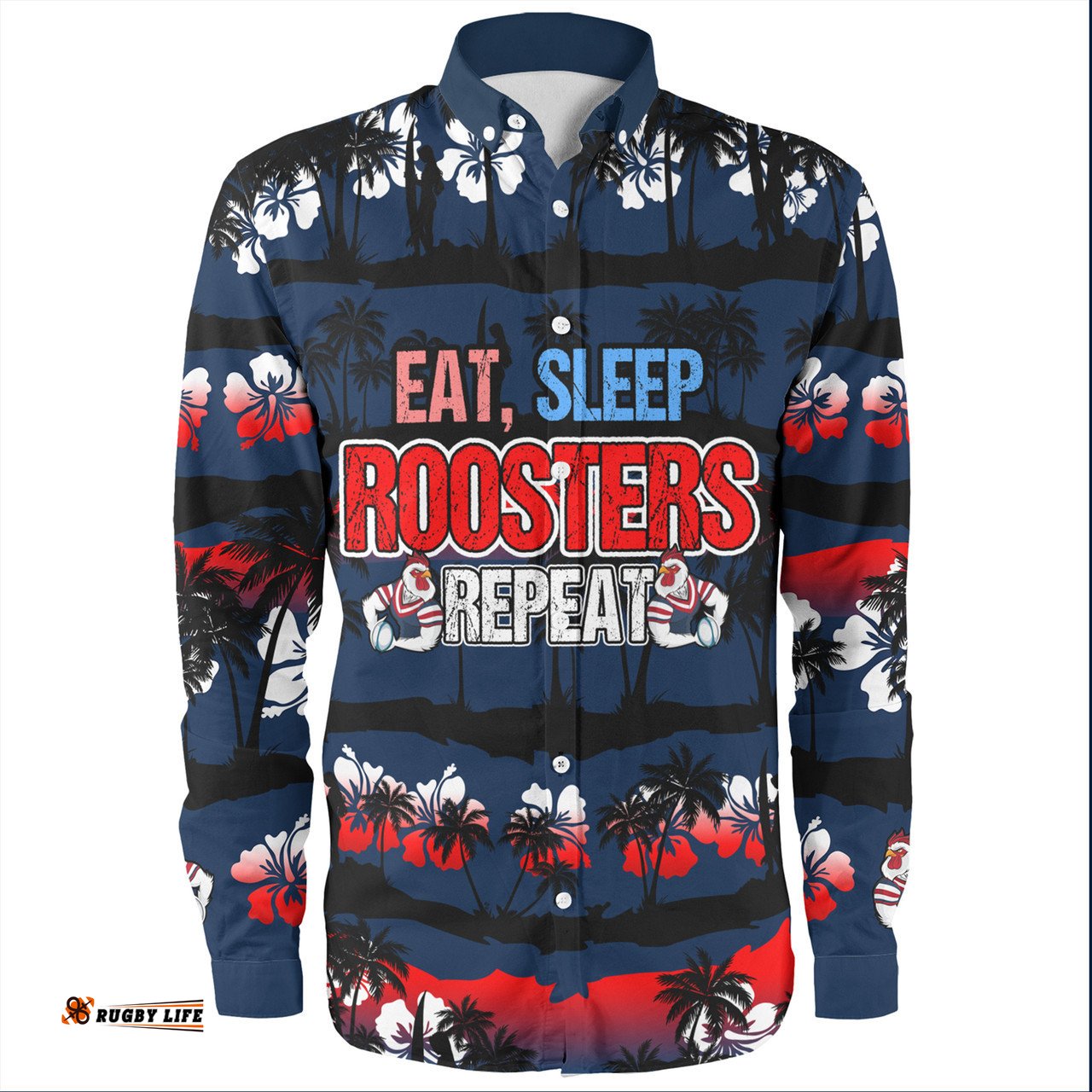 Amazing Aussie Sydney Roosters Eat Sleep Repeat With Tropical Patterns Long Sleeve Shirt