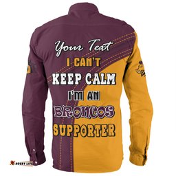 Brisbane Broncos Long Sleeve Button Shirt Custom Team Of Us Die Hard Fan Supporters