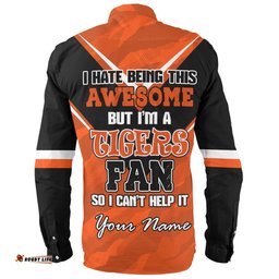 Wests Tigers Custom Long Sleeve Button Shirt - I Hate Being This Awesome But Wests Tigers Long Sleeve Button Shirt