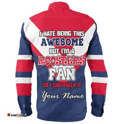 Sydney Roosters Custom Long Sleeve Button Shirt - I Hate Being This Awesome But Sydney Roosters Long Sleeve Button Shirt