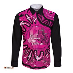 Personalised Australia Breast Cancer Long Sleeve Button Shirt Pink Boxing Ribbon Be Strong And Fight On