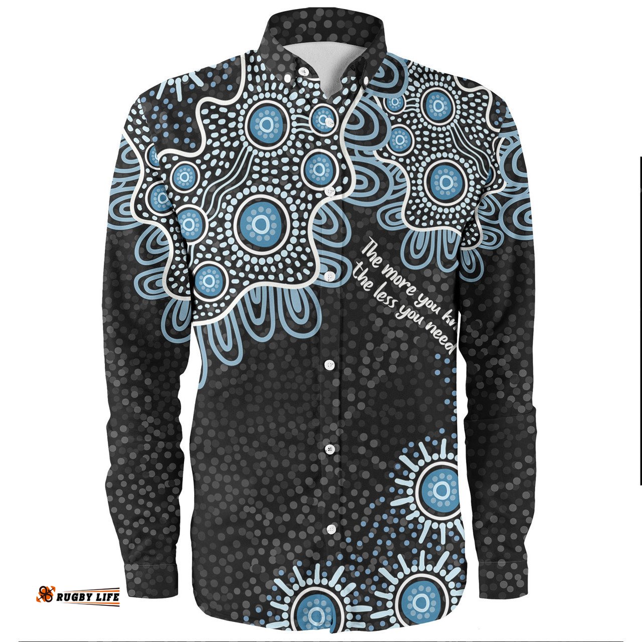 Amazing Aussie Australia Aboriginals The More You Know The Less You Need Blues Long Sleeve Shirt