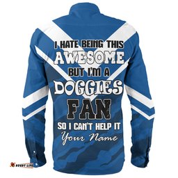 Canterbury-Bankstown Bulldogs Custom Long Sleeve Button Shirt - I Hate Being This Awesome But Bulldogs Long Sleeve Button Shirt