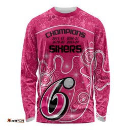 Custom Sydney Sixers Cricket Long Sleeve T-shirt The Fourth Time Champions Aboriginal