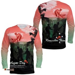 Anzac Long Sleeve T-shirt They Gave Their Today For Your Tomorrow RLT9