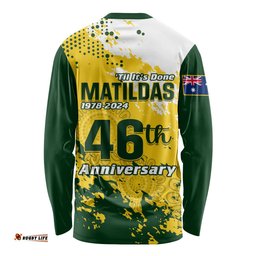 Australia Soccer Long Sleeve T-shirt Til Its Done Matildas 2024 Happy 46th Anniversary