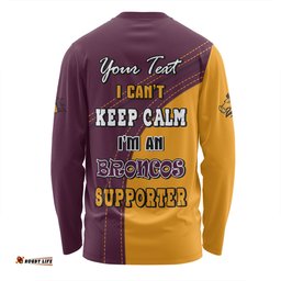 Brisbane Broncos Long Sleeve T-shirt Custom Team Of Us Die Hard Fan Supporters