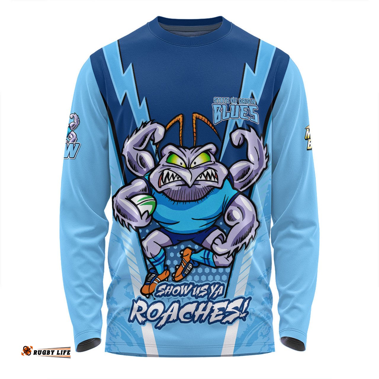 New South Wales Blues Long Sleeve T-shirt Custom State Of Origin 2024 Show Us Ya Roaches!