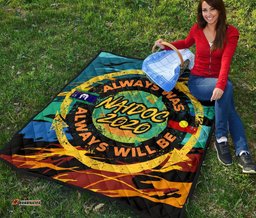 premium quilt naidoc always was always will be