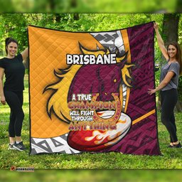 Brisbane Broncos Premium Quilt - A True Champion Will Fight Through Anything With Polynesian Patterns