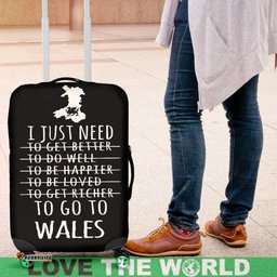 Need To Go To Wales Luggage Cover