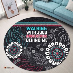 Amazing Aussie Australia Aboriginal Walking with 3000 Ancestors Behind Me Black Round Rug