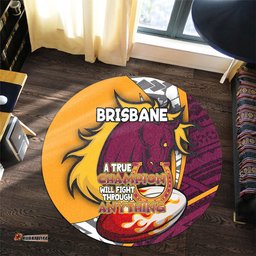 Amazing Aussie Brisbane Broncos A True Champion Will Fight Through Anything With Polynesian Patterns Round Rug