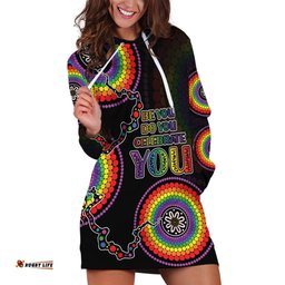 Australia LGBT Hoodie Dress Be You Do You Celebrate You Aboriginal Style