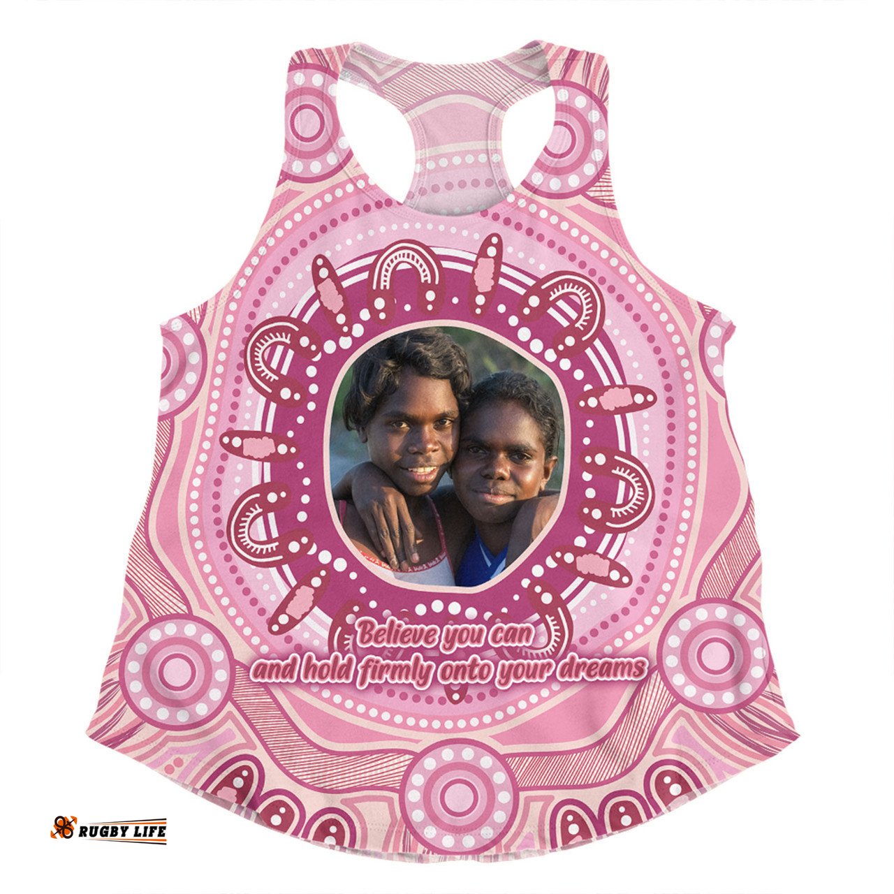 Australia Aboriginal Custom Women Racerback Singlet - Believe You Can And Hold Firmly Onto Your Dreams Personalised Photo Pink Women Racerback Singlet