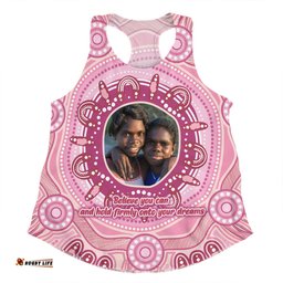 Australia Aboriginal Custom Women Racerback Singlet - Believe You Can And Hold Firmly Onto Your Dreams Personalised Photo Pink Women Racerback Singlet