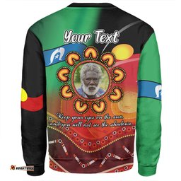 Australia Aboriginal Custom Sweatshirt - Aboriginal Keep Your Eyes On The Sun Personalised Photo Sweatshirt