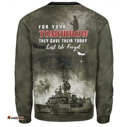 Australia Sweatshirt Anzac Day Lest We Forget For Your Tomorrow They Gave Their Today