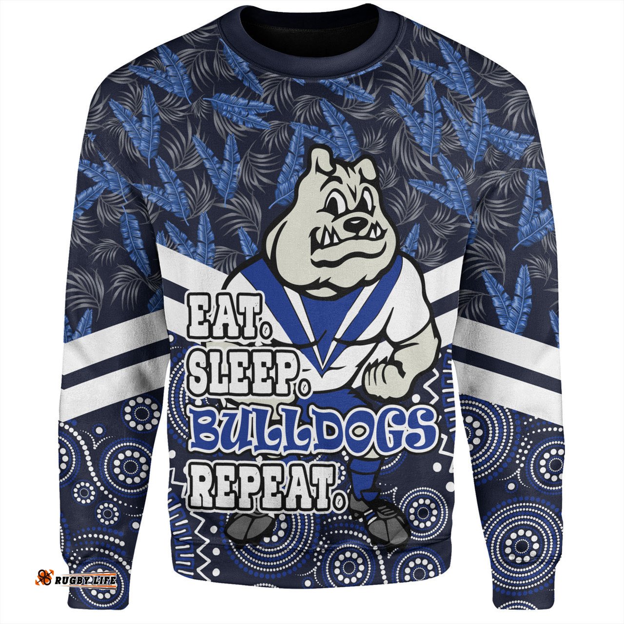 Canterbury-Bankstown Bulldogs Sweatshirt - Tropical Patterns And Dot Painting Eat Sleep Rugby Repeat