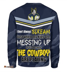 North Queensland Cowboys Father's Day Sweatshirt - Screaming Dad and Crazy Fan