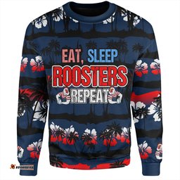 Sydney Roosters Sweatshirt - Eat Sleep Repeat With Tropical Patterns