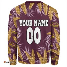 Brisbane Broncos Custom Sweatshirt - Tropical Patterns Brisbane Broncos Sweatshirt