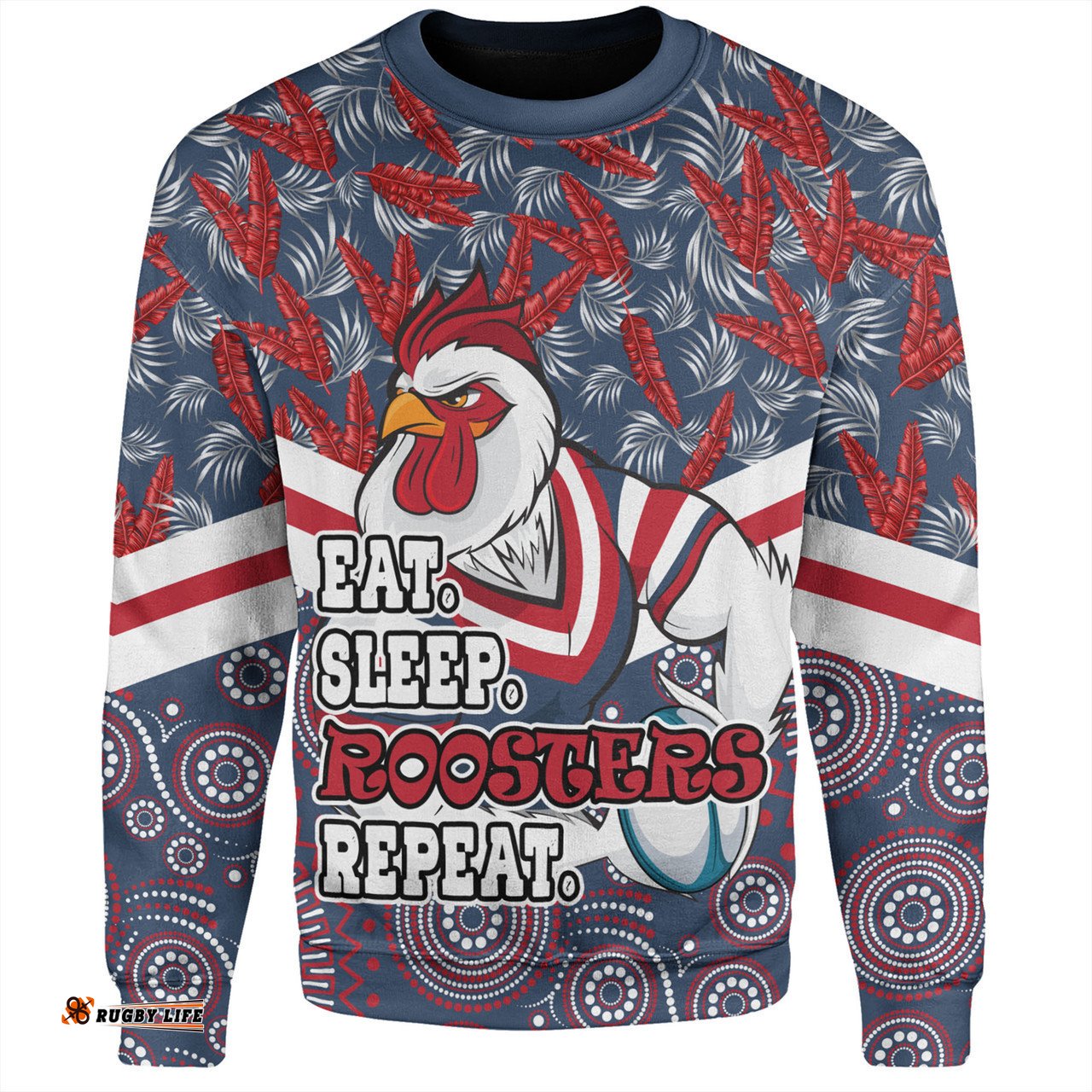 Sydney Roosters Sweatshirt - Tropical Patterns And Dot Painting Eat Sleep Rugby Repeat