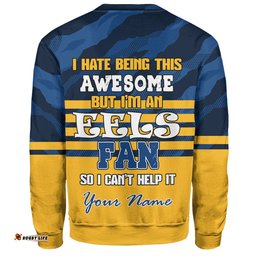 Parramatta Eels Custom Sweatshirt - I Hate Being This Awesome But Parramatta Eels Sweatshirt